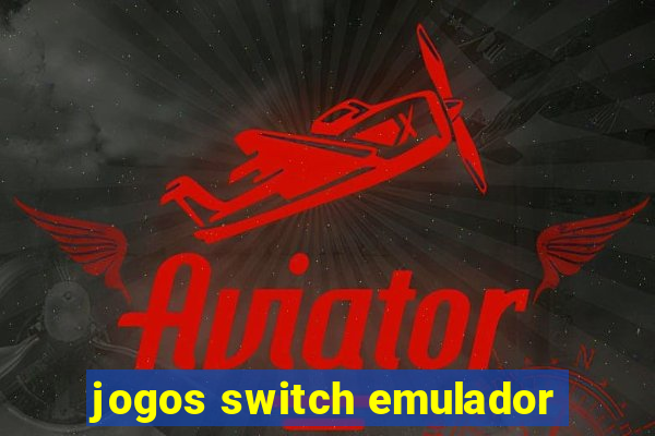 jogos switch emulador